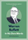 Warren Buffett: In His Own Words