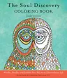 Soul Discovery Coloring Book: Noodle, Doodle, and Scribble Your Way to an Extraordinary Life (Adult Coloring Book and Guided Journal, from the Autho