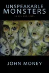 Unspeakable Monsters: In All Our Lives