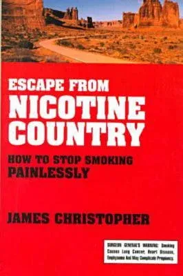 Escape from Nicotine Country: How to Stop Smoking Painlessly