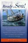 Ready for Sea!: How to Outfit the Modern Cruising Sailboat and Prepare Your Vessel and Yourself for Extended Passage-Making and Living (Revised)