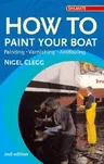 How to Paint Your Boat: Painting - Varnishing - Antifouling