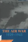 The Air War: 1939-45