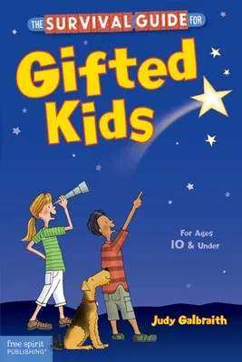 The Survival Guide for Gifted Kids (Revised, Updated)