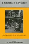 Thunder at a Playhouse: Essaying Shakespeare and the Early Modern Stage