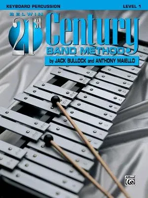 Belwin 21st Century Band Method, Level 1: Keyboard Percussion