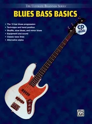 Ultimate Beginner Blues Bass Basics: Steps One & Two, Book & CD [With CD]