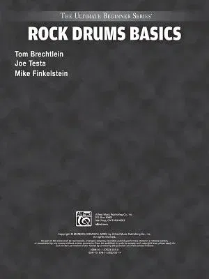 Ultimate Beginner Rock Drums Basics: Steps One & Two, Book & CD [With CD]