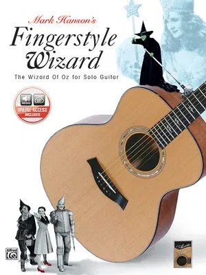 Acoustic Masters: Mark Hanson's Fingerstyle Wizard -- The Wizard of Oz for Solo Guitar, Book & Online Audio