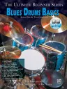 Ultimate Beginner Blues Drums: Steps One & Two, Book & CD [With CD]