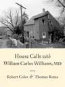 House Calls with William Carlos Williams, MD