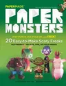 Paper Monsters: 20 Easy-To-Make Scary Freaks: Just Punch Out, Fold Up, and Eeeek!