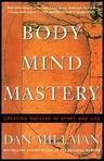 Body Mind Mastery: Training for Sport and Life (Rev)