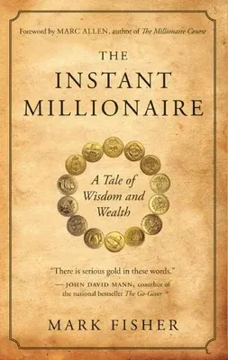 The Instant Millionaire: A Tale of Wisdom and Wealth