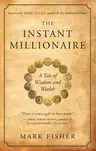 The Instant Millionaire: A Tale of Wisdom and Wealth