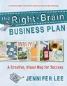 The Right-Brain Business Plan: A Creative, Visual Map for Success