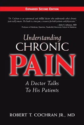 Understanding Chronic Pain: A Doctor Talks to His Patients