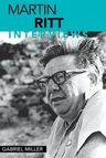 Martin Ritt: Interviews