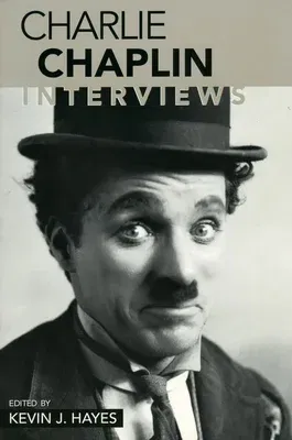 Charlie Chaplin: Interviews