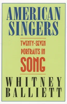 American Singers: 27 Portraits in Song