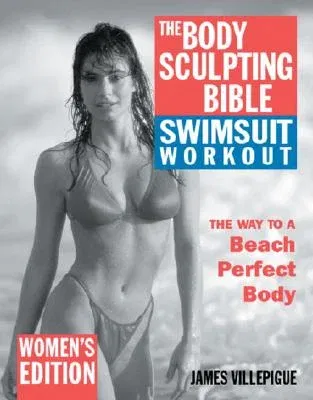 The Body Sculpting Bible Swimsuit Workout: Women's Edition (Women's)