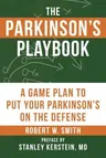 The Parkinson's Playbook: A Game Plan to Put Your Parkinson's Disease on the Defense