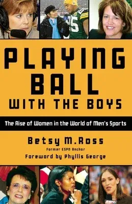 Playing Ball with the Boys: The Rise of Women in the World of Men's Sports