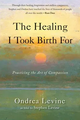 The Healing I Took Birth for: Practicing the Art of Compassion