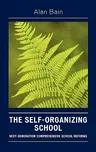 The Self-Organizing School: Next-Generation Comprehensive School Reforms