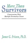 More Than Survivors: Conversations with Multiple Personality Clients