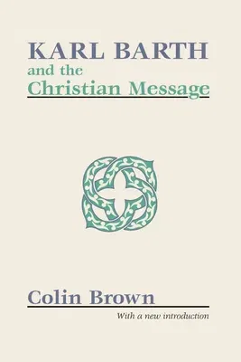 Karl Barth and the Christian Message