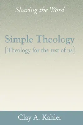 Simple Theology: Theology for the Rest of Us