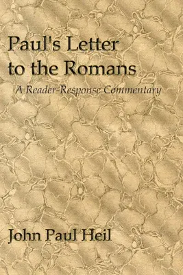 Paul's Letter to the Romans: A Reader-Response Commentary