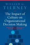 The Impact of Culture on Organizational Decision Making: Theory and Practice in Higher Education