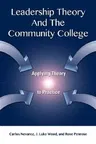 Leadership Theory and the Community College: Applying Theory to Practice