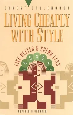 Living Cheaply with Style: Live Better and Spend Less