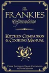 The Frankies Spuntino Kitchen Companion & Cooking Manual