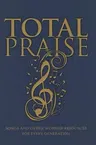 Total Praise: Songs and Other Worship Resources for Every Generation