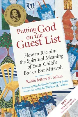 Putting God on the Guest List, Third Edition: How to Reclaim the Spiritual Meaning of Your Child's Bar or Bat Mitzvah (Edition, Revised & Expanded)