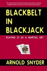 Blackbelt in Blackjack: Playing Blackjack as a Martial Art (Revised)