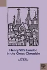 Henry VII's London in the Great Chronicle