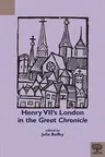 Henry VII's London in the Great Chronicle