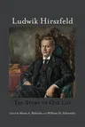 Ludwik Hirszfeld: The Story of One Life