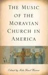 The Music of the Moravian Church in America