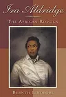 IRA Aldridge: The African Roscius