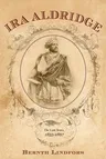 IRA Aldridge: The Last Years, 1855-1867 (UK)