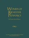 Women of Rochester Pediatrics: In Their Own Words