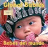 Bebes del Mundo /Global Babies