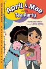 April & Mae and the Tea Party: The Sunday Book