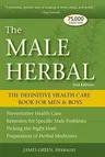 The Male Herbal: The Definitive Health Care Book for Men and Boys